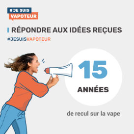 Répondre aux idées reçues : 15 années de recul sur la vape