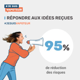 Répondre aux idées reçues : 95% de réduction des risques