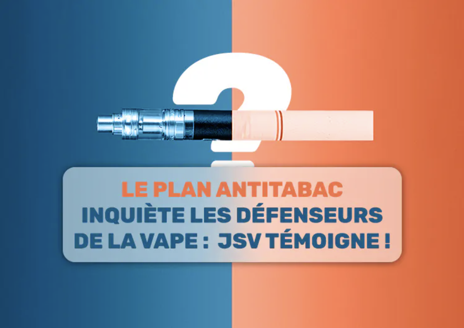 JSV témoigne pour le plan antitabac