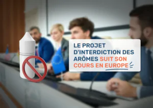Le projet d'interdiction des arômes suit son cours en Europe