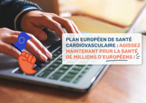 Appel à contributions : Plan européen de santé cardiovasculaire 2025