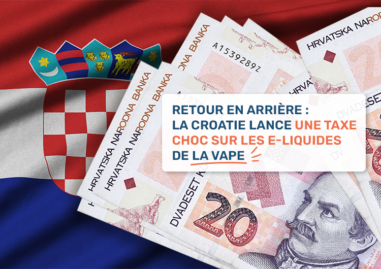 Retour en arrière : la Croatie lance une taxe choc sur les e-liquides de la vape