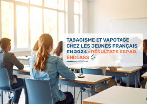Tabagisme et vapotage chez les jeunes Français en 2024 : résultats ESPAD, EnCLASS
