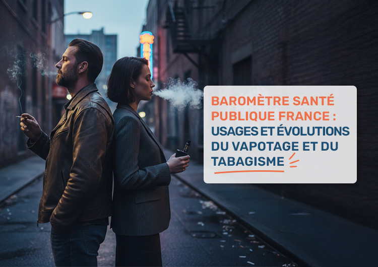 Baromètre Santé Publique France : usages et évolutions du vapotage et du tabagisme