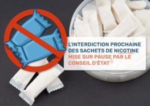 L'interdiction prochaine des sachets de nicotine mise sur pause par le Conseil d'État