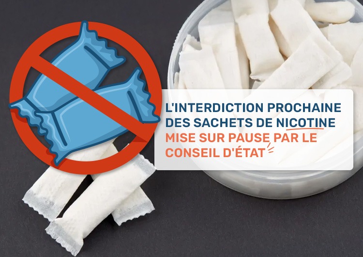 L'interdiction prochaine des sachets de nicotine mise sur pause par le Conseil d'État
