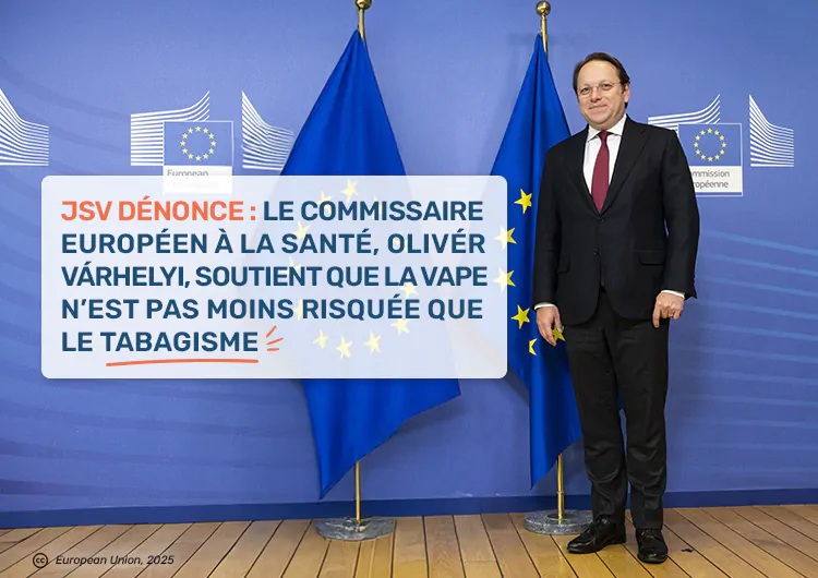 JSV dénonce : le commissaire européen à la Santé, Olivér Várhelyi, soutient que la vape n'est pas moins risquée que le tabagisme