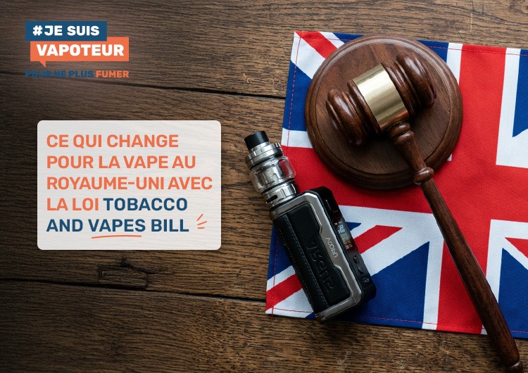 Ce qui change pour la vape au Royaume-Uni avec la loi Tobacco and Vapes Bill