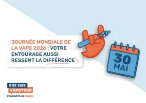 Journée mondiale de la Vape 2026 : votre entourage aussi ressent la différence