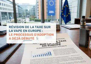 Révision de la taxe sur la vape en Europe : le processus d'adoption a déjà débuté