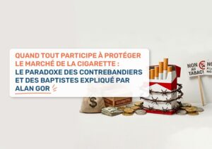 Quand tout participe à protéger le marché de la cigarette : le paradoxe des contrebandiers et des baptistes expliqué par Alan Gor