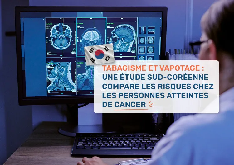 Tabagisme et vapotage : une étude sud-coréenne compare les risques chez les personnes atteintes de cancer